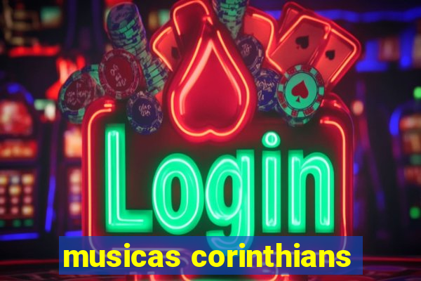 musicas corinthians